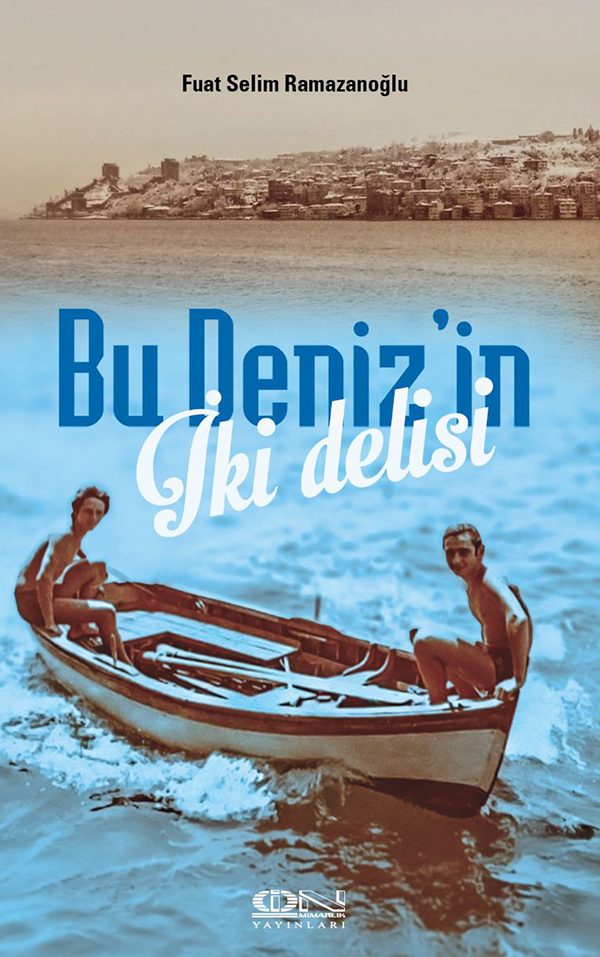 Bu Denizin İki Delisi