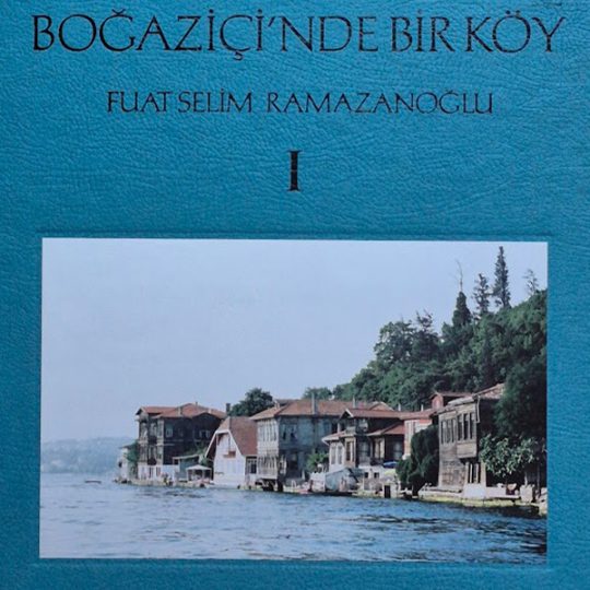 Kanlıca Boğaziçi'nde Bir Köy Cilt 1
