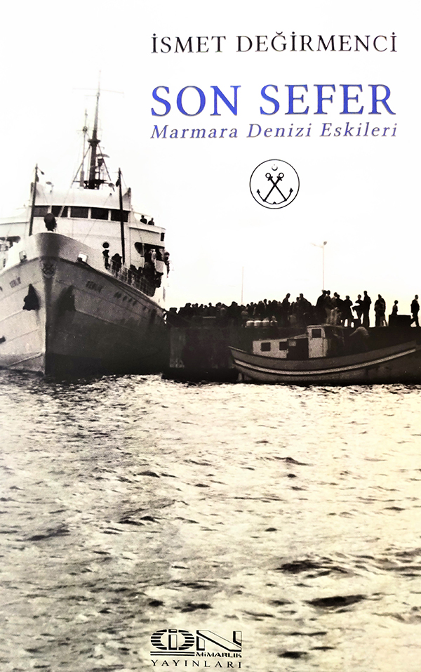 SON SEFER Marmara Denizi Eskileri